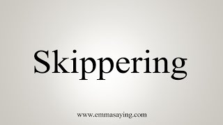 How To Say Skippering