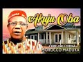 Chief Emeka Morocco Maduka Akuju Oba Latest 2017 Nigerian Highlife Music