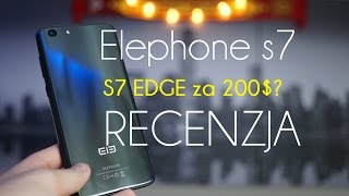 Elephone s7 - s7 edge za 200$? test, recenzja #68 [PL]