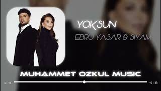 Ebru Yaşar & Siyam - Yoksun ( Dj Muhammet Özkul Remix )