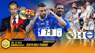 Panas! Bos UEFA Sindir Barca & Madrid 🧐 Al Hilal Pesta Goll 🔥 Real Madrid Menang Tipis - Berita Bola