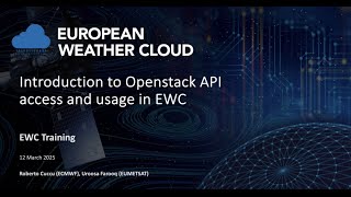 European Weather Cloud (EWC): Introduction to openstack API in EWC