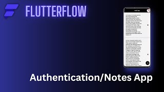 FlutterFlow Course: Firebase Authentication/Notes App