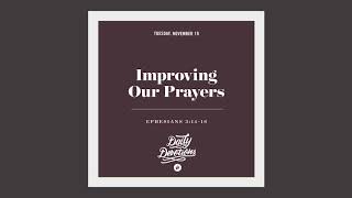 Improving Our Prayers - Daily Devotion