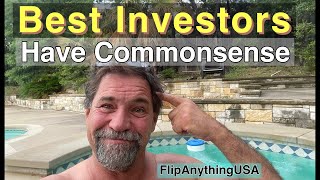 The Best Investor’s Have Commonsense | FlipAnything Real Estate Investment