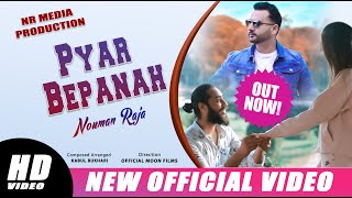 Pyar Bepanah | Nouman Raja | Official Music Video | Latest Song 2021