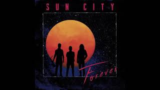 Sun City - "Forever" Full Album (2025)