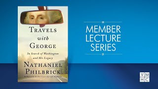 Travels with George: In Search of Washington and His Legacy (Wilkinson Lecture 2021)
