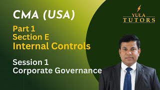 CMA (USA) Part 1 – Section E Internal Controls | Lecture 2: Components, Principles & Control Types