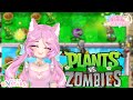 【PLANTS VS ZOMBIES】 -  BRAAAAAIIIIINNNNZZZZZ 【YUMIKO NEKO|GACHAVSTARS】 #NekoVLive