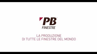 PBFinestre: la produzione di Tutte le Finestre del Mondo