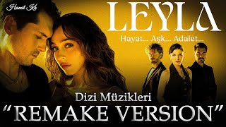 Leyla Müzikleri - Gerçekler Peşinde | REMAKE VERSION