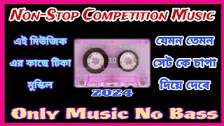 নতুন কম্পিটিশন মিউজিক 2024 Nonstop Competition Music 2024