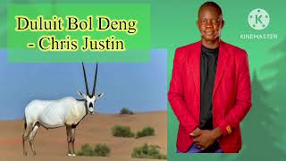 Duluit Bol Deng - Chris Justin