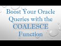 Boost Your Oracle Queries with the COALESCE Function