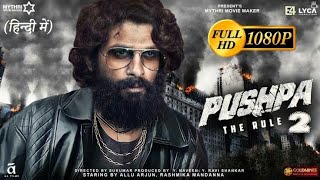 Pushpa 2 Full Movie HD | Allu Arjun | Rashmika Mandanna | Sukumar | Devi Prasad | 2022