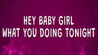Pitbull - Hey baby girl what you doing tonight (Hey Baby) (Sped Up) (Lyrics)  | 1 Hour
