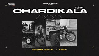 Hun Tayi Jag Te Time Yara Da Chardikala Vich Langya | Shooter Kahlon | Shevv | New Punjabi Song 2024