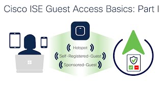 Cisco ISE Guest Access Basics, Part I