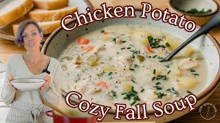 Fall Comfort Food! Creamy Chicken Potato Soup