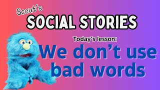 We don't use bad words - Social Story