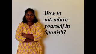 How to introduce yourself in Spanish(Tamil) | ஸ்பானிஷ் மொழியில் உங்களை எவ்வாறு அறிமுகப்படுத்துவது?