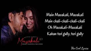 #Masakali 2.0 (Lyrics) Sachet Tandon, | Tulsi Kumar, | Tara Sutaria, | Sidharth Malhotra