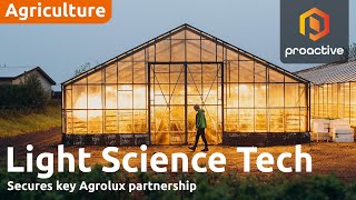 Light Science Technologies secures key Agrolux partnership; £10.3M pipeline