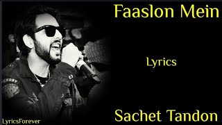 Faaslon Mein Song - Lyrics | Sachet Tandon | Baaghi 3 | Shabbir |Paramapara | Tiger S, Shraddha K