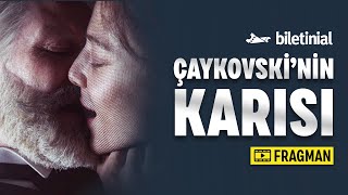 Çaykovski’nin Karısı Fragman | Biletinial