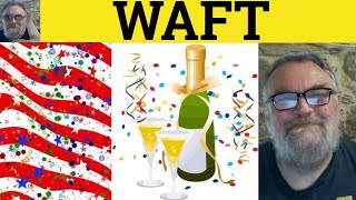 🔵 Waft Meaning - Waft Definition - Wafting Examples - C2 Vocabulary Waft