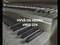 hyvä on herra virsi 324