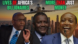 Inside the Lives of Africa's Billionaires: A Story of Wealth, Power, and Legacy