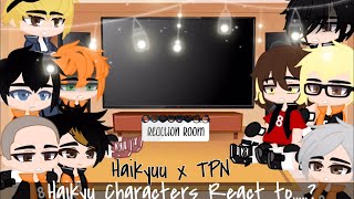 Haikyu Reacts To ....? (Haikyu x TPN Au | Hinata(Emma) x Kuroo(Ray)? | Sad?)