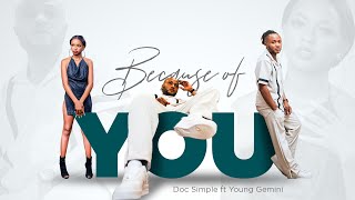 Doc Simple \u0026 Young Gemini - Because of You (Official Audio)