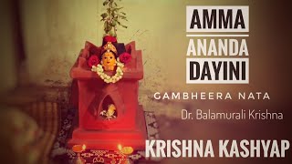 Krishna Kashyap- Carnatic Violin - Gambheera Nata- Dr. Balamurali Krishna- Amma Ananda Dayini Varnam