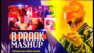 B Praak Painful Mashup II Latest 2020 Mashup II Punjabi Breakup Mashup II #SunShineStudio