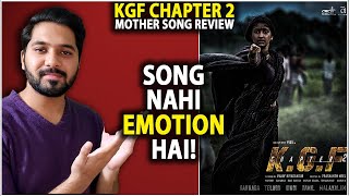KGF Chapter 2 - Falak Tu Garaj Tu Song Reaction | KGF Chapter 2 Mother Song Review | KGF 2