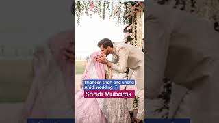 Shahid Afridi daughter unsha wedding | Shaheen shah Afridi wedding | Shaheen Weds unsha Afridi |