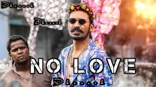 No Love Edit  - Dhanush Edit | No love edit | Shubh Song Edit  Dhanush status ...