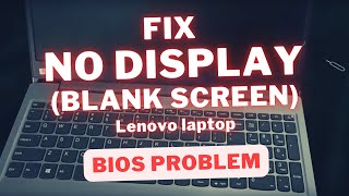 FIX Lenovo Laptop HAS POWER but NO DISPLAY/BLACK SCREEN after switching from EUFI to LEGACY on BIOS