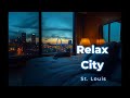 Relax City St. Louis / chill / sleep / lofi / jazz / piano / guitar / ambient / bgm / cat /  night