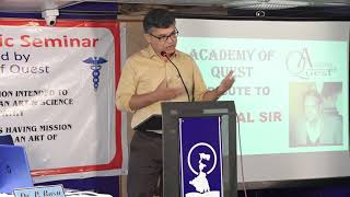 ACADEMY OF QUEST - 5TH SEMINAR IN THE MEMORY OF DR P C PAL - DR P. BASU