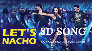 Lets Nacho {8D AUDIO} | 8D Songs by Harshal More