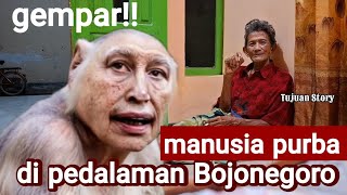 💢JATIM GEMPAR!! MANUSIA PURBA MASIH ADA DI PEDALAMAN DESA BOJONEGORO JAWA TIMUR