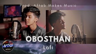 HIGH WAY - Obosthan | Sahil Sanjan prod. Aftab Makes Music | Lofi Version