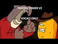 Twiddle Fingers v2 fnf mod Vocals only