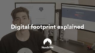 Digital Footprint Explained Nordvpn
