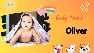 OLIVER | Oliver name meaning | Boy Name Meaning | Elf-army; Ancestral relic, Olive tree (p (2023)