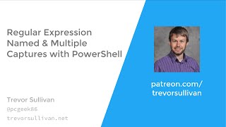 Regular Expression Named and Multiple Captures with PowerShell